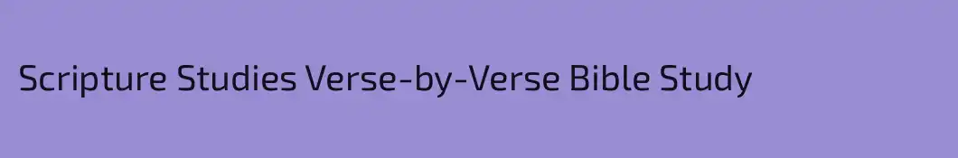 Scripture Studies Verse-by-Verse Bible Study